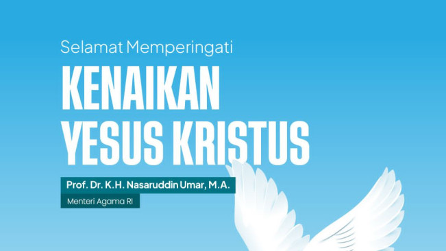 Ucapan selamat memperingati Kenaikan Yesus Kristus. (Kemenag RI)