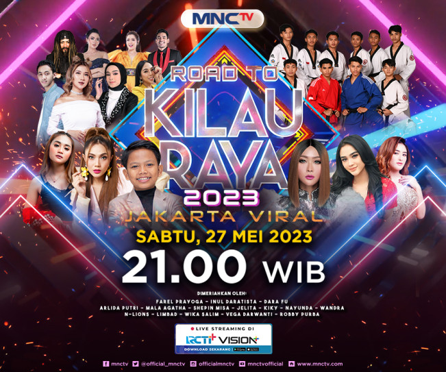 Saksikan! Road To Kilau Raya 'Jakarta Viral' di MNCTV, Sabtu