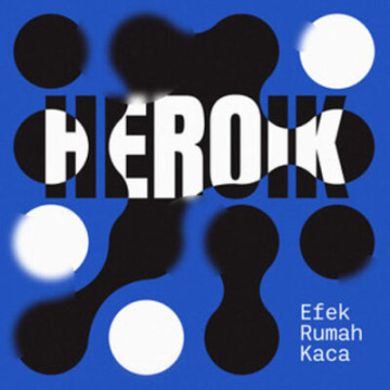 "Heroik" Single Terbaru Efek Rumah Kaca, Kritik untuk Para Pahlawan Kesiangan