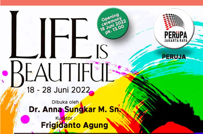 Hari ini, Pembukaan Pameran Seni Rupa "Life is Beautiful"